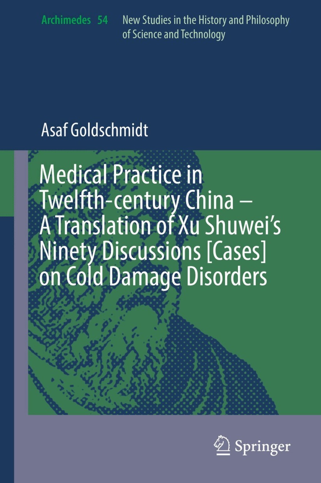 Medical Practice in Twelfth-century China â€“ A Translation of Xu Shuweiâ€™s Ninety Discussions [Cases] on Cold Damage Disorders  â€“ PDF/EPUB Version Downloadable